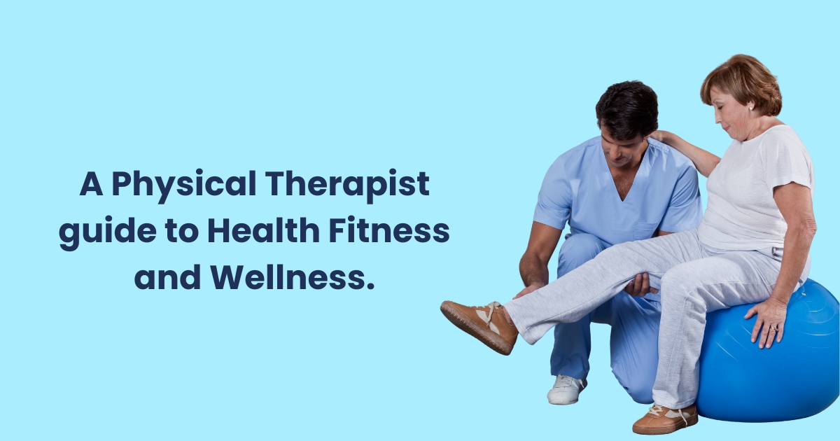 A-Physical-Therapist-guide-to-Health-Fitness-and-Wellness.