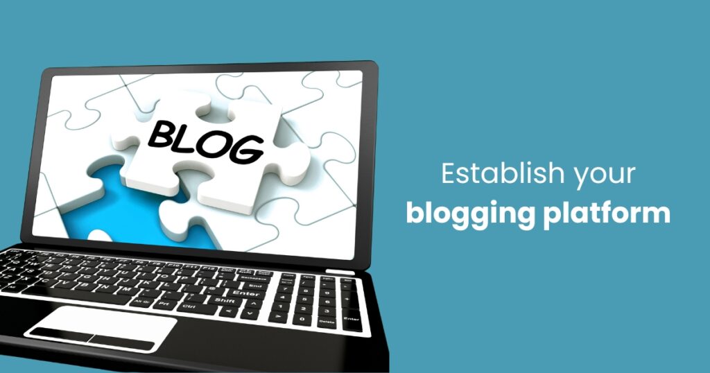 Establish-your-blogging-platform.