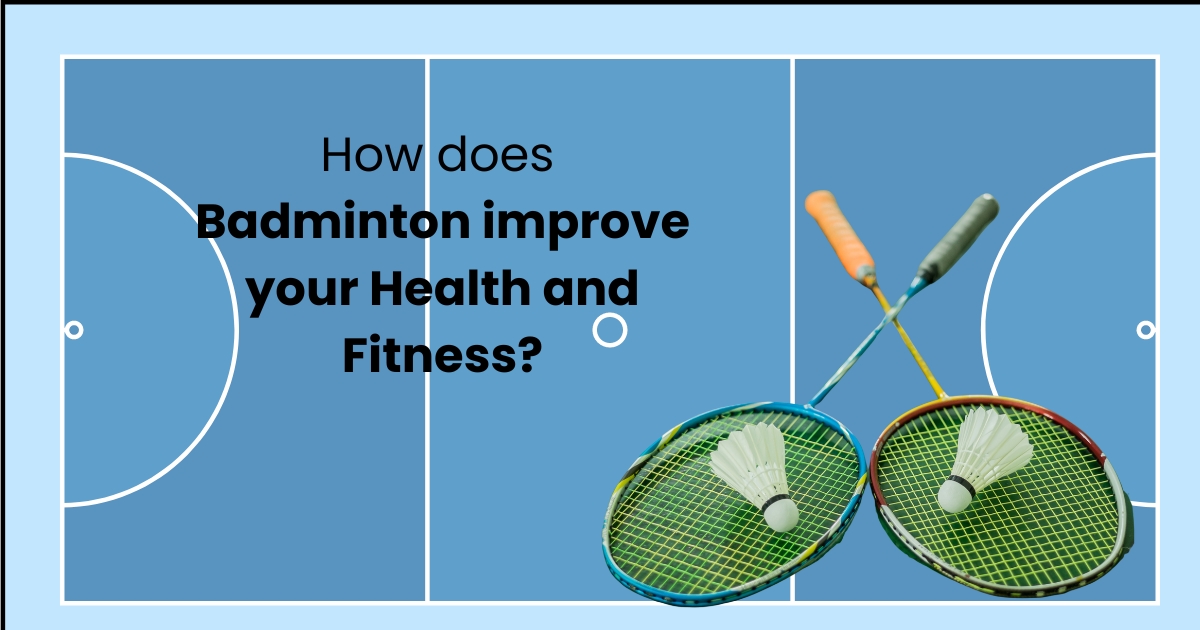 How-does-Badminton-improve-your-Health-and-Fitness.