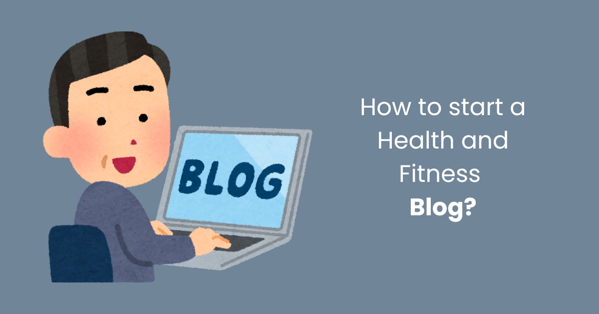 How-to-start-a-Health-and-Fitness-Blog.