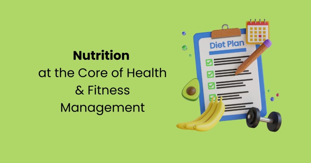 Nutrition-at-the-Core-of-Health-Fitness-Management.