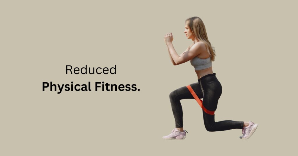 Reduced Physical Fitness